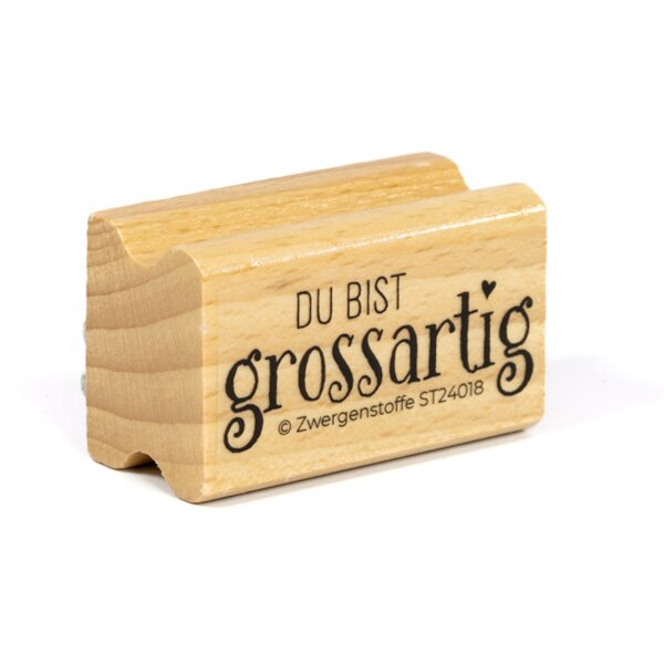 Zwergenstoffe Textstempel «du bist grossartig»