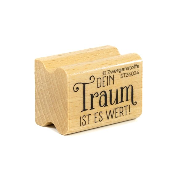 Zwergenstoffe Textstempel «dein Traum ist es wert»